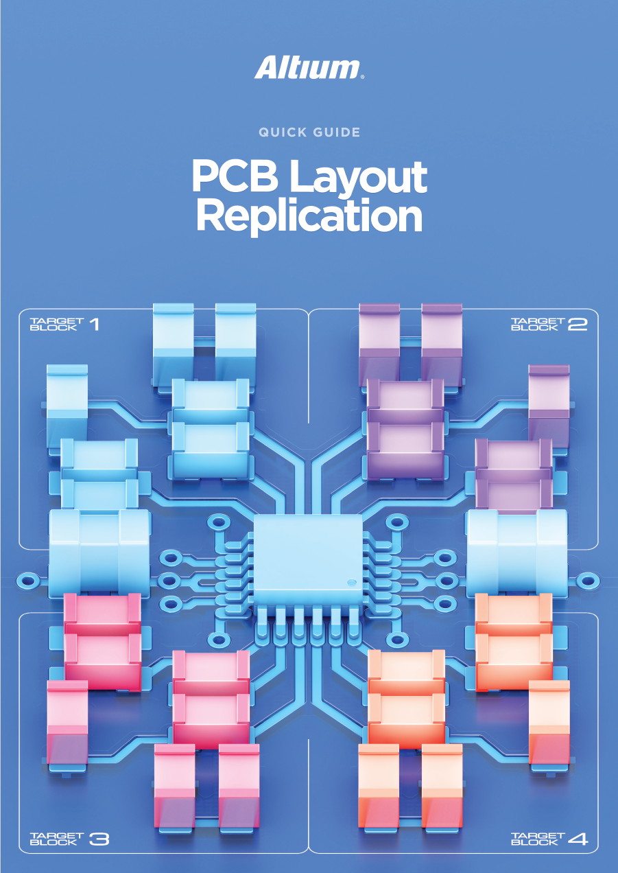 PCB Layout Replication | Whitepapers | Altium Designer